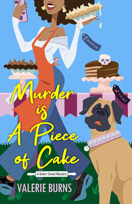 Murder Is A Piece Of Cake (Baker Street Mystery #2)