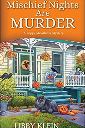 A Poppy McAllister Mystery #8 Mischief Nights are Murder