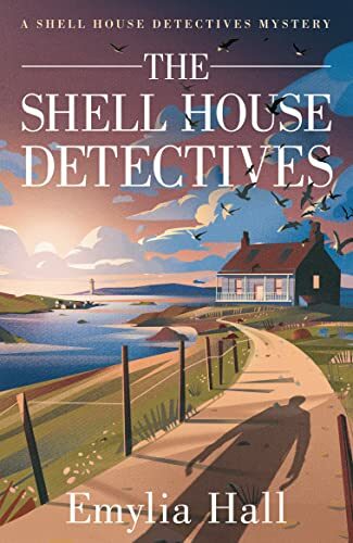 The Shell House Detectives (Shell House Detectives #1)