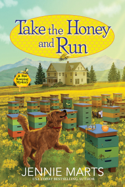 Take the Honey And Run (A Bee Keeping Mystery #1)