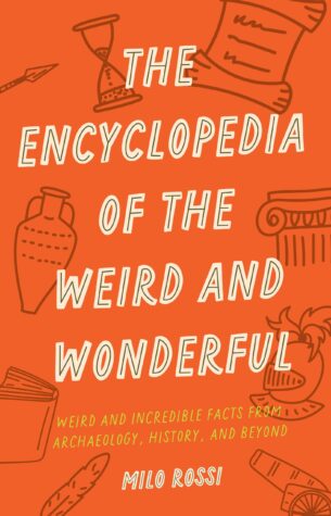 The Encyclopedia Of The Weird And Wonderful