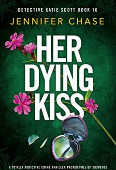 Her Dying Kiss (Detective Katie Scott #10)