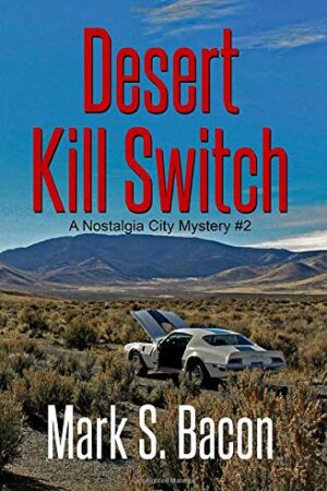 Desert Kill Switch (Nostalgia City Mysteries #2)