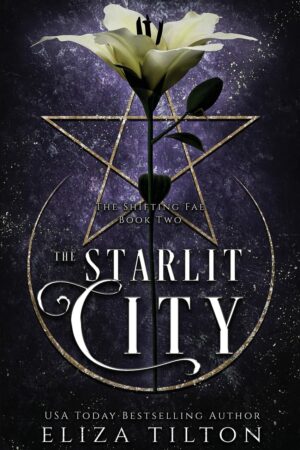 The Starlit City (The Shifting Fae #2)
