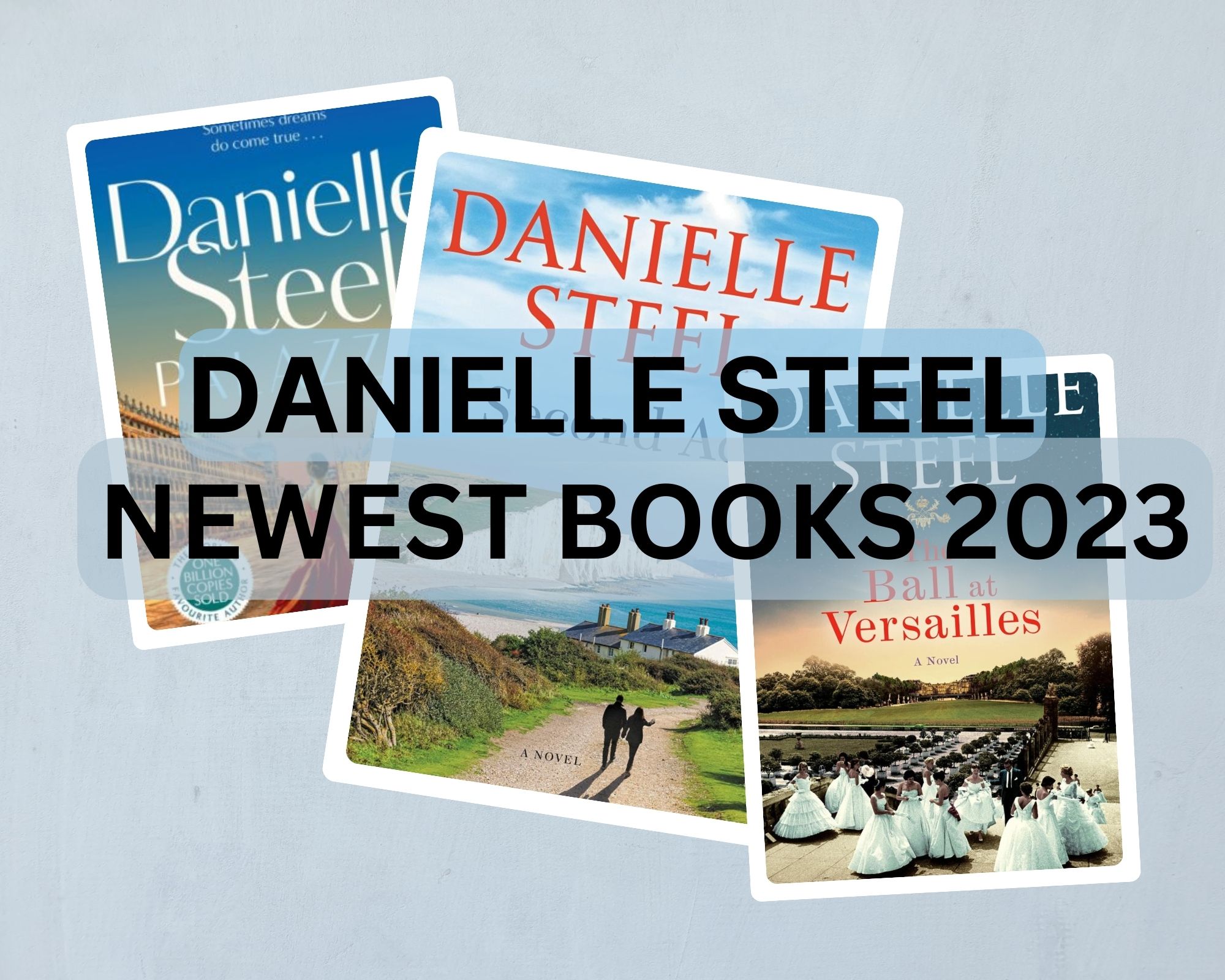 Danielle Steel Newest Books 2023 - Each New Release This Year - Check Reads