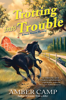 Trotting Into Trouble (A Horse Rescue Mystery #2)