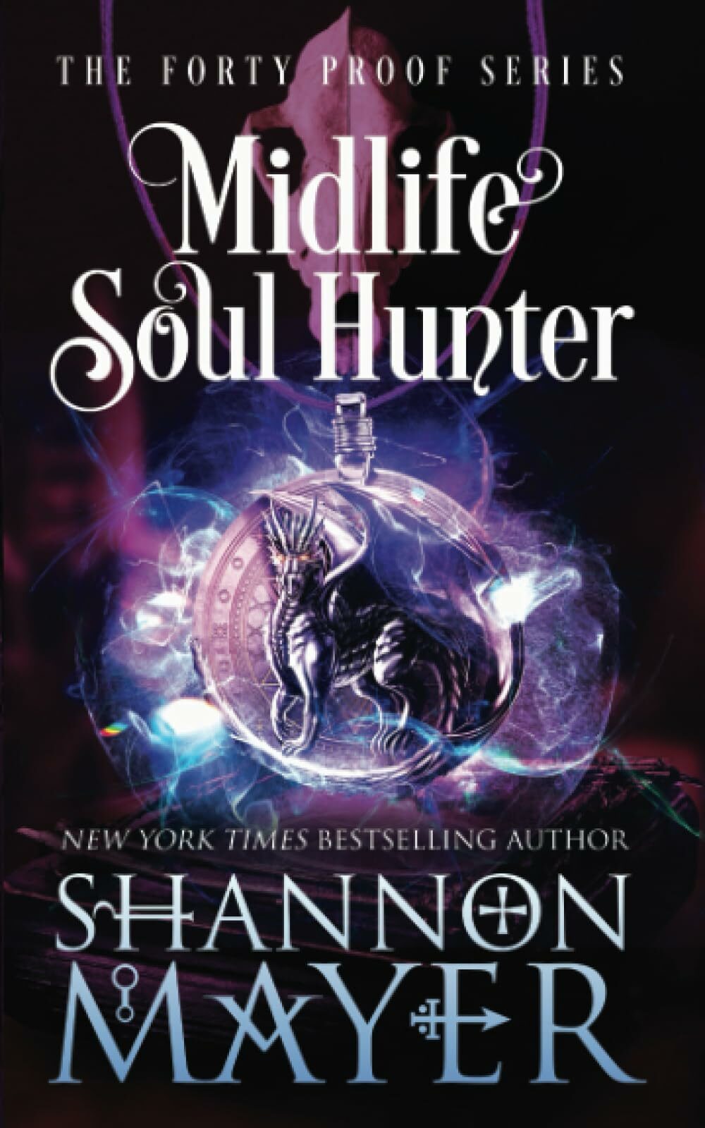 Midlife Soul Hunter (The Forty Proof Series #8)