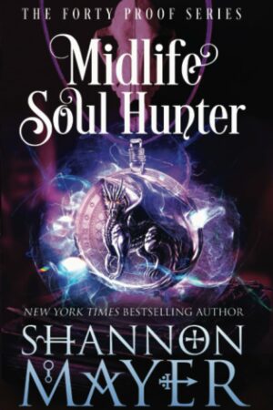 Midlife Soul Hunter (The Forty Proof Series #8)