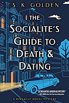 The Socialite’s Guide To Death And Dating (Pinnacle Hotel Mystery #2)