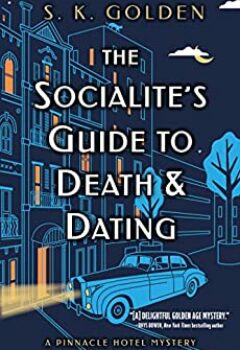 The Socialite’s Guide To Death And Dating (Pinnacle Hotel Mystery #2)