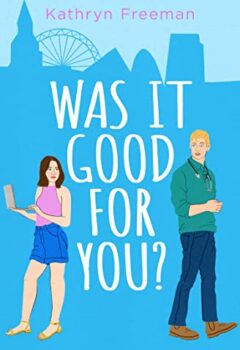 Was It Good For You?