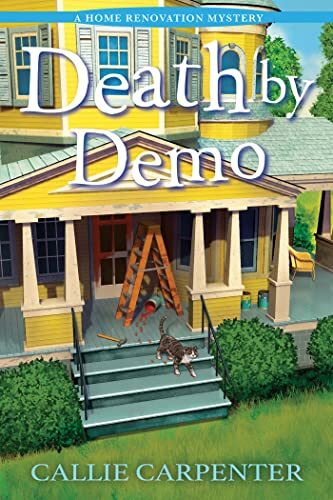 Death By Demo (A Home Renovation Mystery #1)