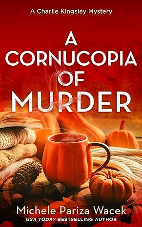 A Cornucopia Of Murder (Charlie Kingsley Mysteries #7)
