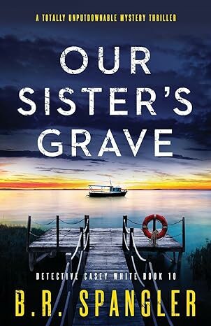 Our Sister's Grave (Detective Casey White #10)