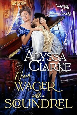 Never Wager With A Scoundrel (Wagers And Wallflowers #15)