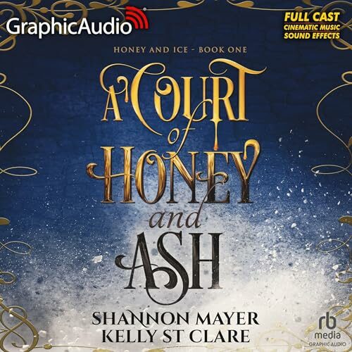 A Court of Honey and Ash (Dramatized Adaptation)