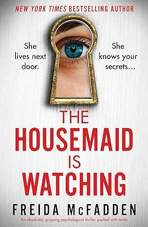 The Housemaid Is Watching (The Housemaid #3)