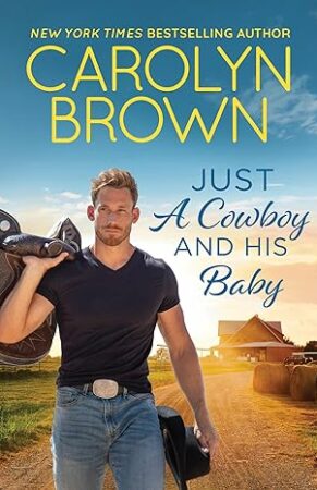 Just A Cowboy And His Baby (Spikes & Spurs #6)