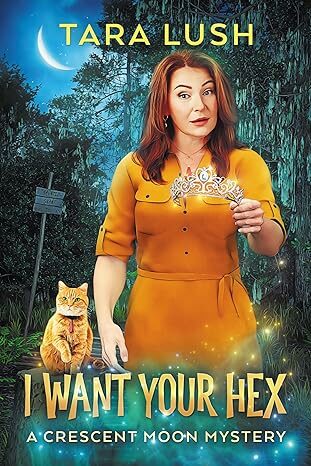 I Want Your Hex (Crescent Moon Mysteries #2)