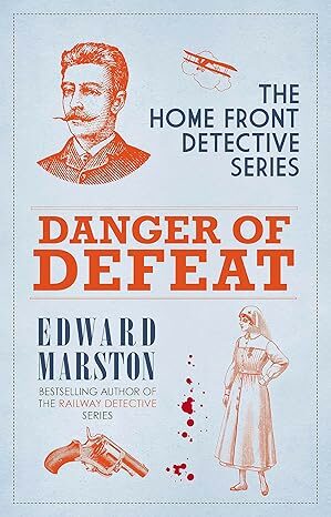 Danger Of Defeat (Home Front Detective #10)