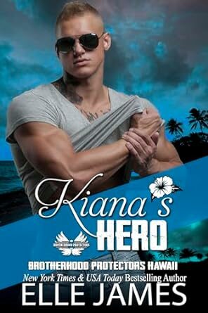 Kiana's Hero (Brotherhood Protectors Hawaii Book 3)