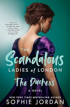 The Duchess (The Scandalous Ladies of London #2)