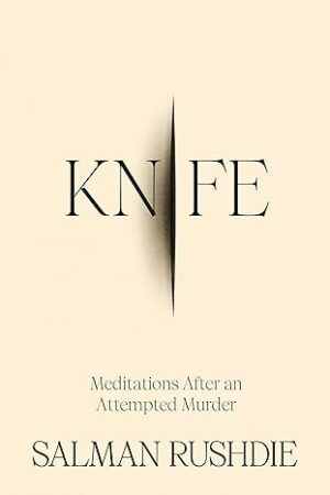 Knife: Meditations After An Attempted Murder