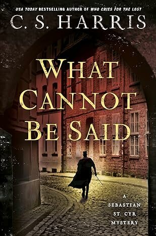 What Cannot Be Said (Sebastian St. Cyr Mystery #19)